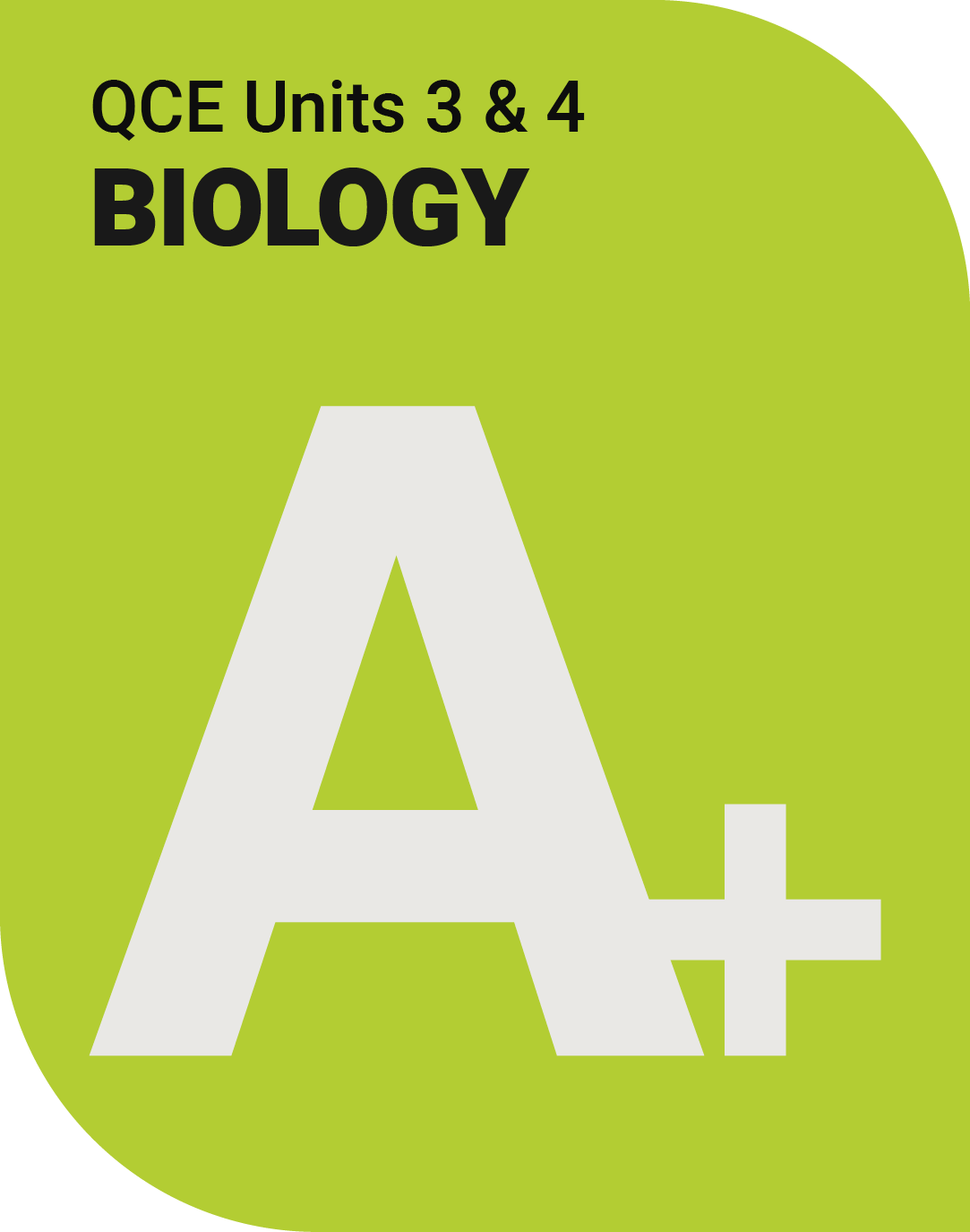 A+ Biology QCE Units 3&amp;4